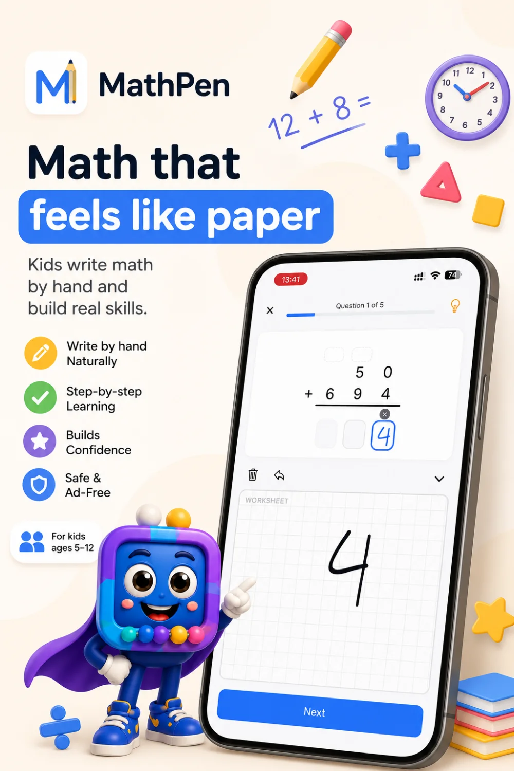 MathPen — math that feels like paper. A child writes 12 + 8 by hand in the app; highlights: write by hand naturally, step-by-step learning, builds confidence, safe and ad-free. For kids ages 5 to 12.